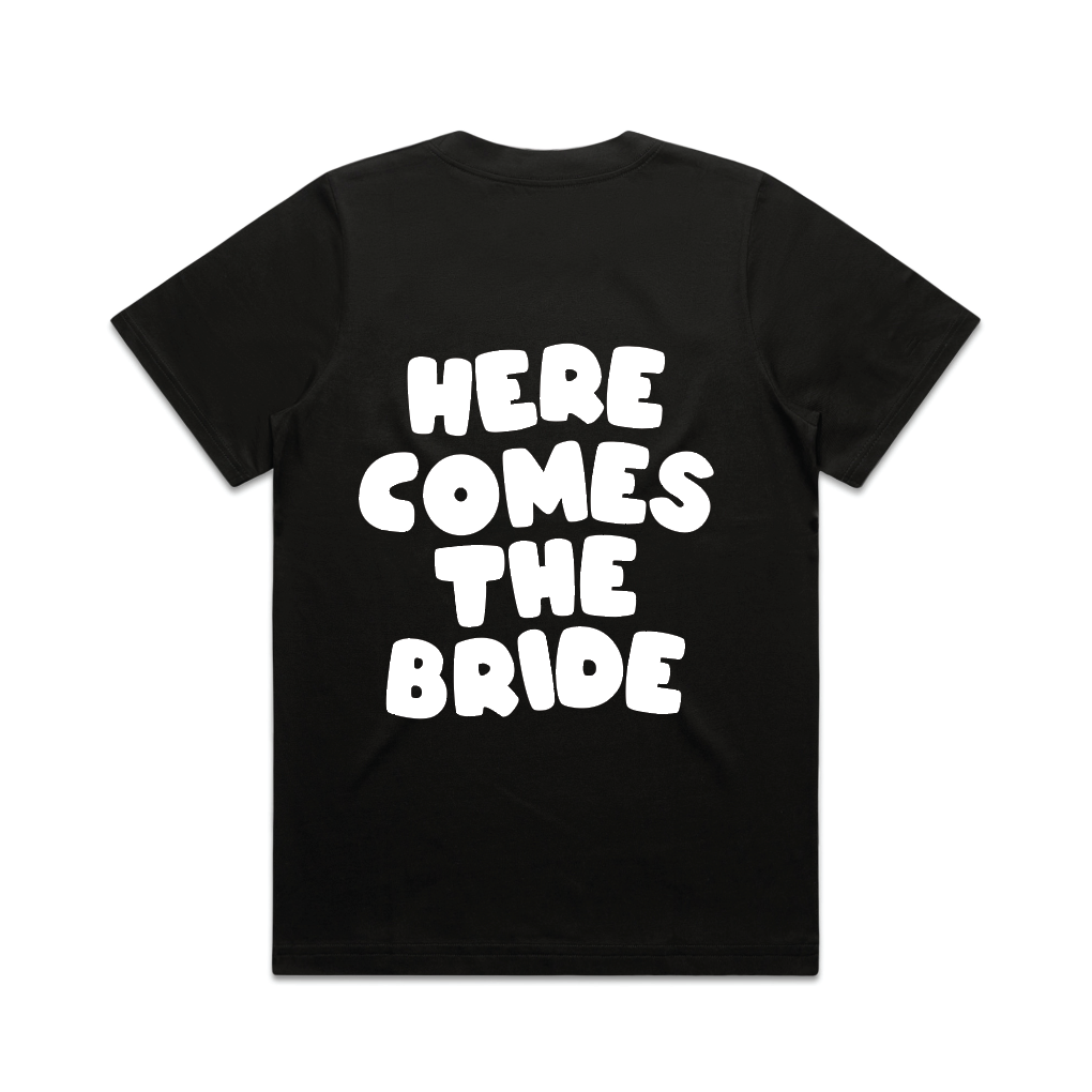 Here Comes The Bride Tee | White on Black